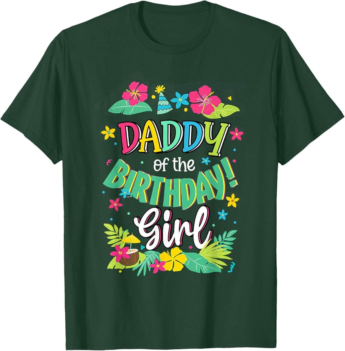Daddy of the Birthday Girl shirt Dad Aloha Hawaii Party 1st T-Shirt - T-Shirt | Forest