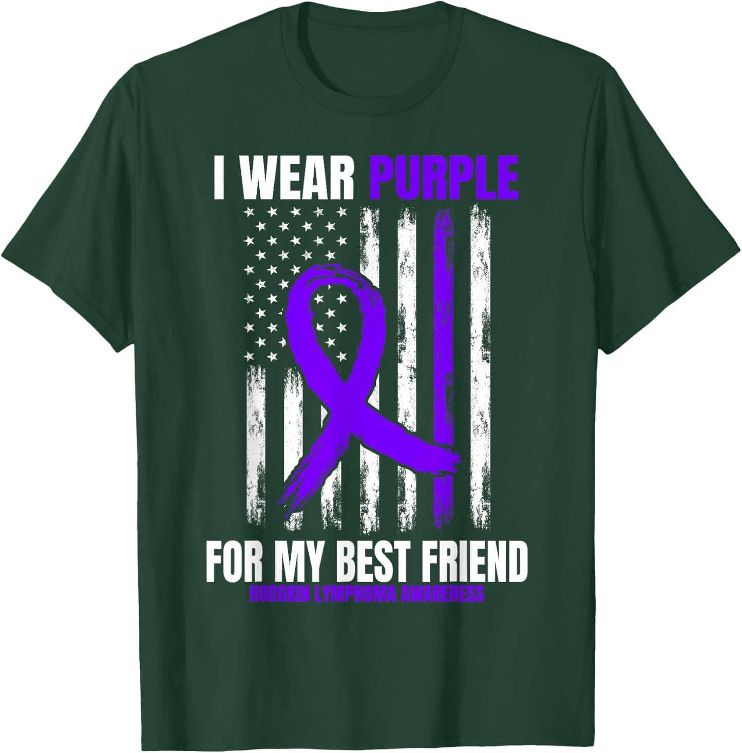 Purple Best Friend Hodgkins Lymphoma Awareness Products Flag T-Shirt - T-Shirt | Forest
