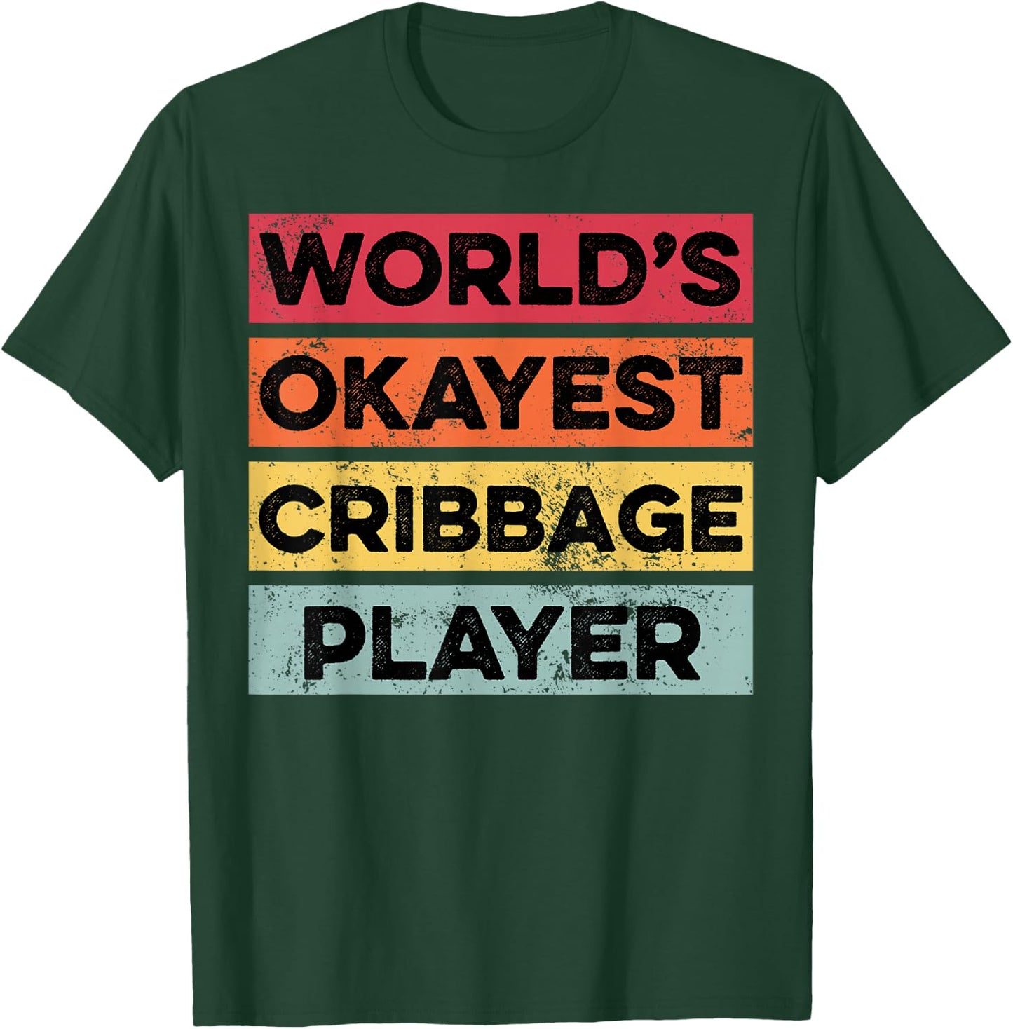 Okayest Cribbage Player Funny Card Game Lovers T-Shirt - T-Shirt | Forest