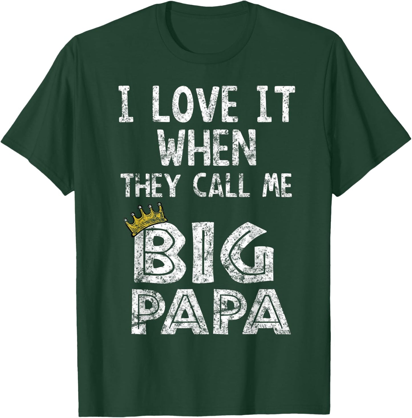 i love it when you call me big papa shirt Hip Hop Rap Dad T-Shirt - T-Shirt | Forest