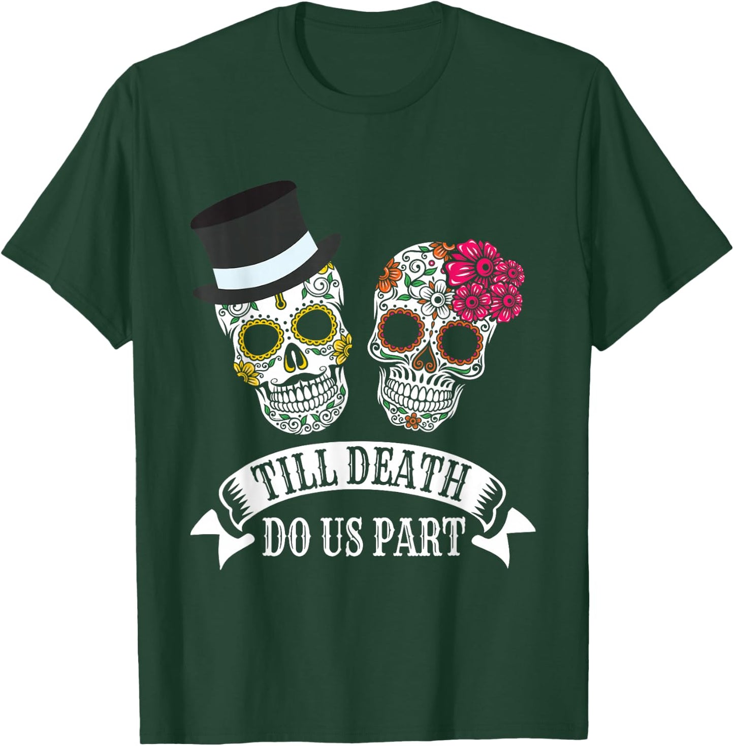 Till Death Do Us Part Wedding Day of the Dead Skulls T-Shirt - T-Shirt | Forest