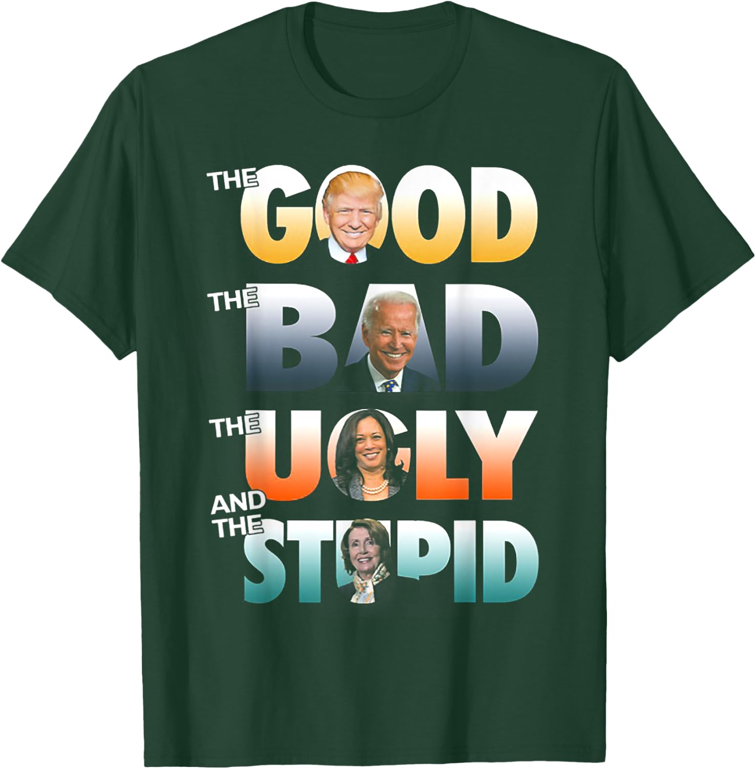 The Good Trump The Bad Biden The Good The Bad The Ugly T-Shirt - T-Shirt | Forest