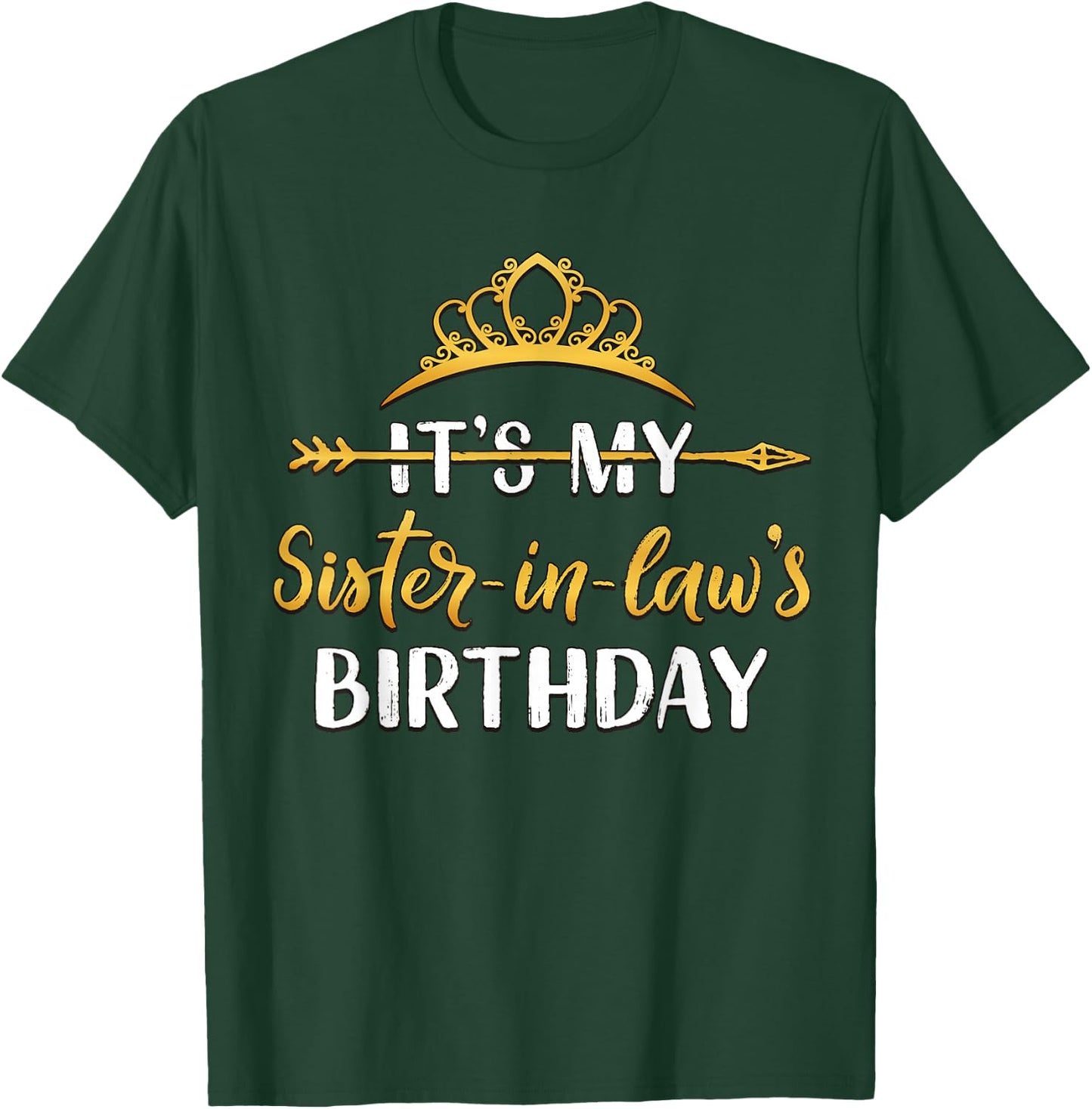 It's My Sister-In-Law's Birthday Party Idea T-Shirt - T-Shirt | Forest