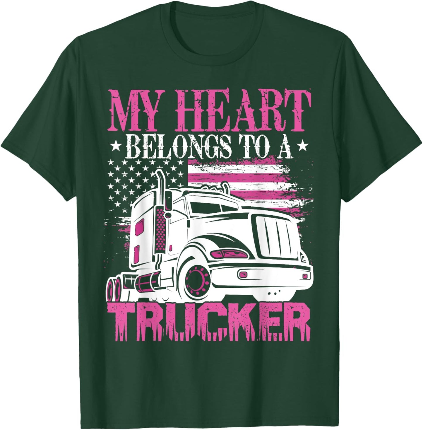 My Heart Belongs A Trucker Semi Truck Driver Trucker's Wife T-Shirt - T-Shirt | Forest