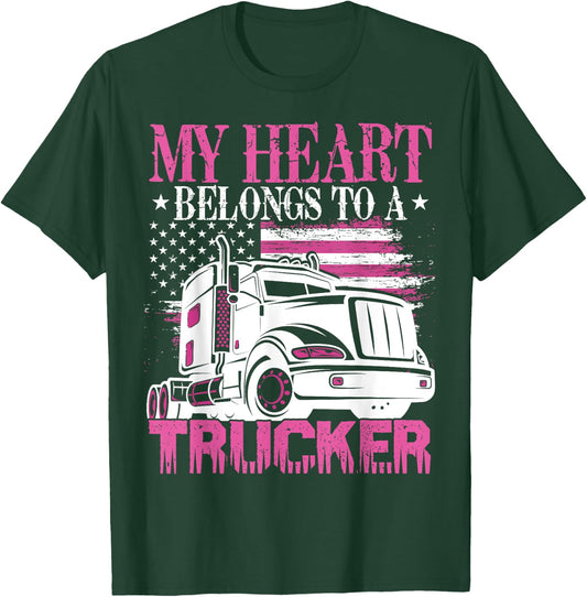 My Heart Belongs A Trucker Semi Truck Driver Trucker's Wife T-Shirt - T-Shirt | Forest