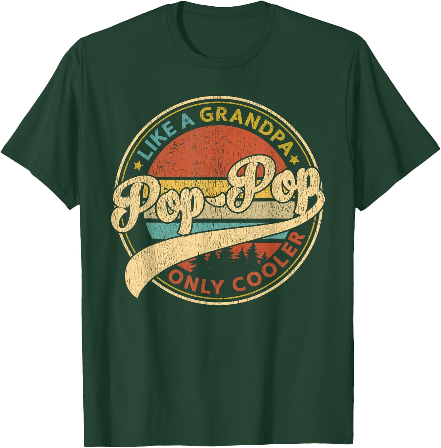 Pop Pop Like A Grandpa Only Cooler Retro Pop-Pop Fathers Day T-Shirt - T-Shirt | Forest