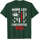 Mama Life Firefighter Wife Fire Wife of A Fireman Wife T-Shirt - T-Shirt | Forest