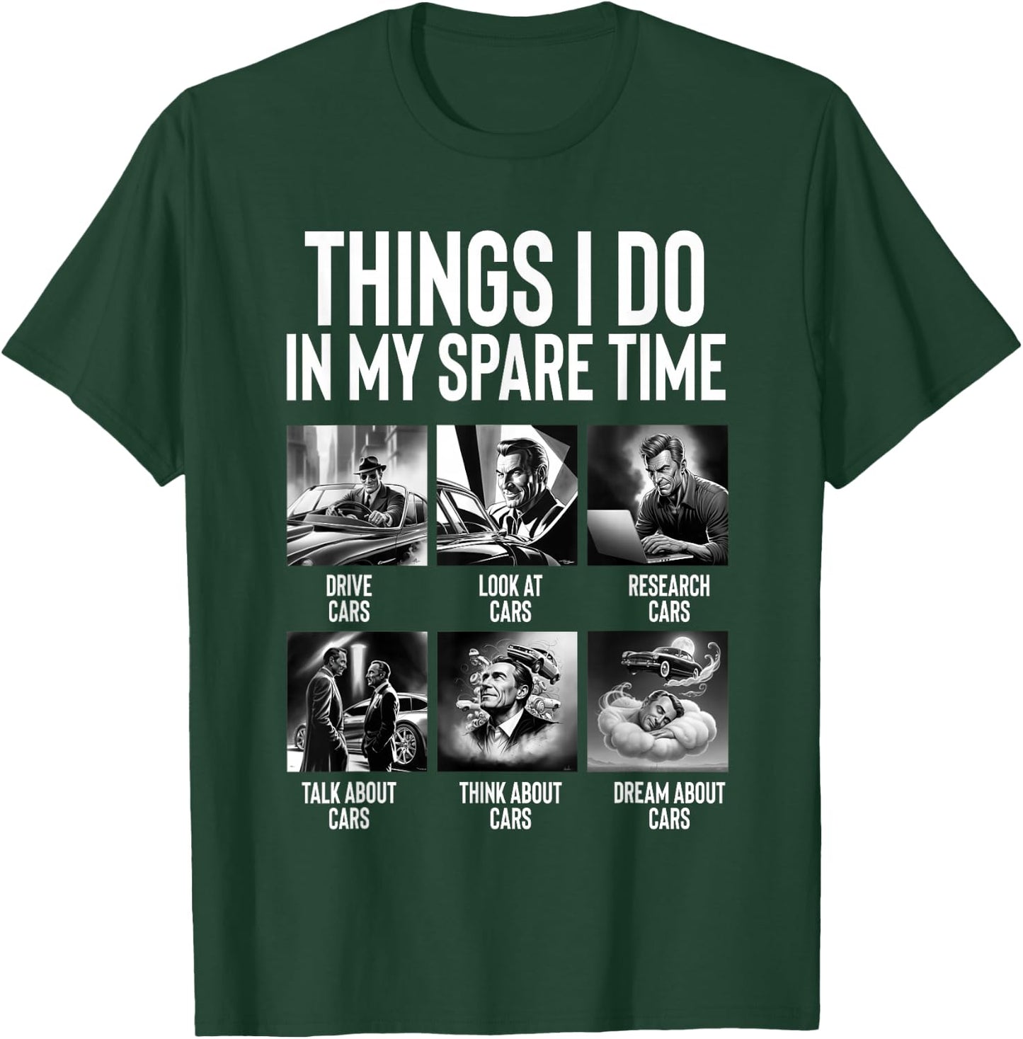Car Shirts Things I Do In My Spare Time Car Guy or Mechanic T-Shirt - T-Shirt | Forest