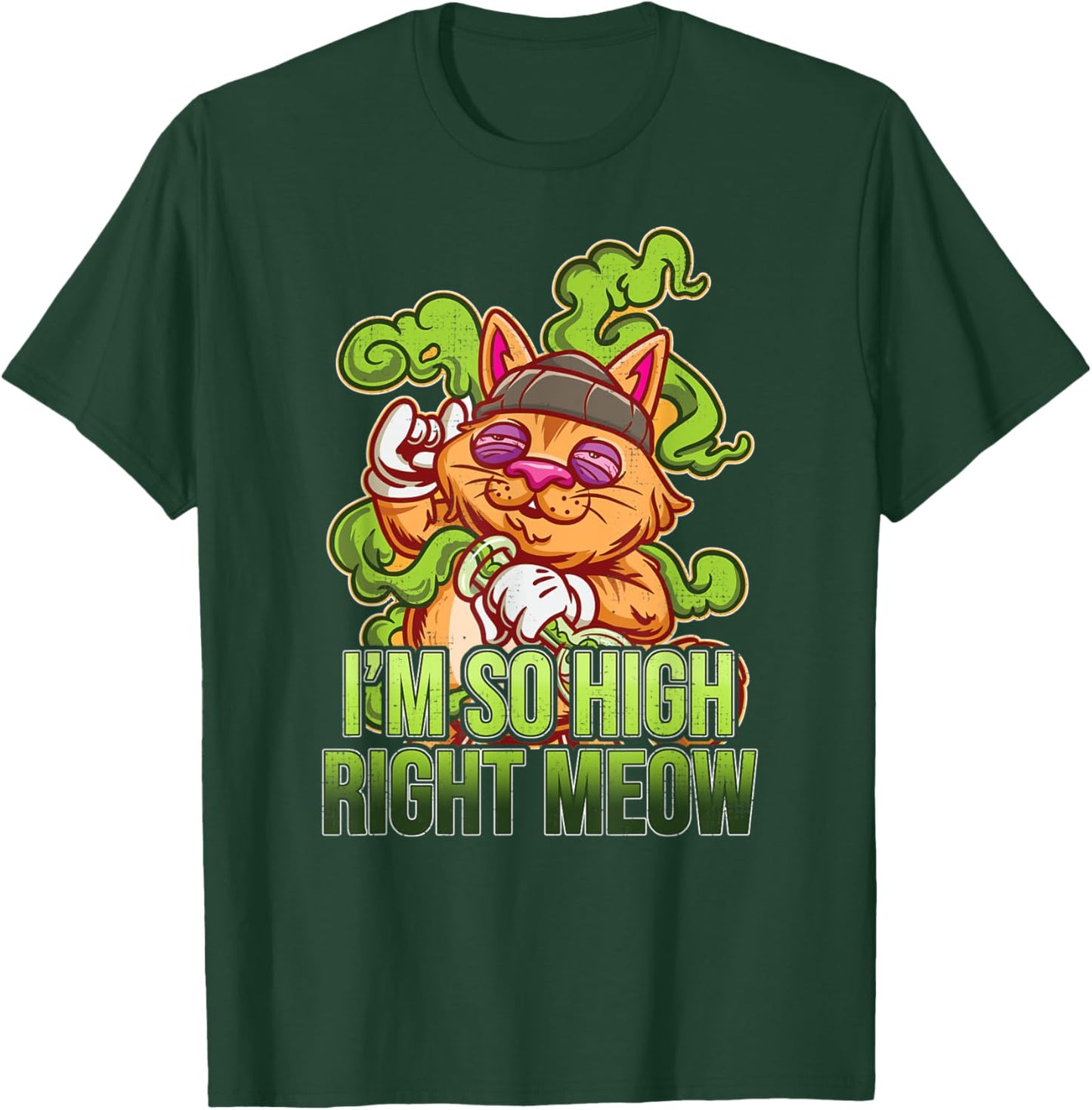 I’m So High Right Meow I Funny Weed Cat Lover Pothead Weed Men Women T-Shirt - T-Shirt | Forest