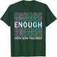 Enough End Gun Violence Awareness Day Wear Orange T-Shirt - T-Shirt | Forest