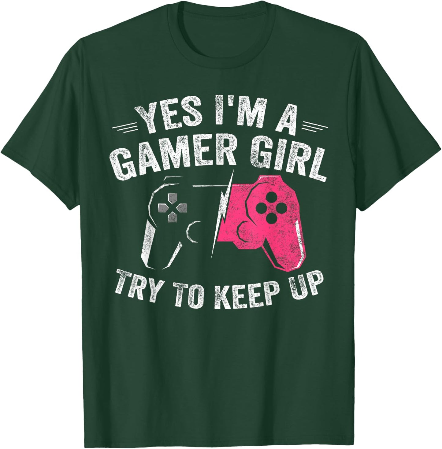 Yes I'm A Gamer Girl Funny Video Gamer Gift Gaming Lover T-Shirt - T-Shirt | Forest