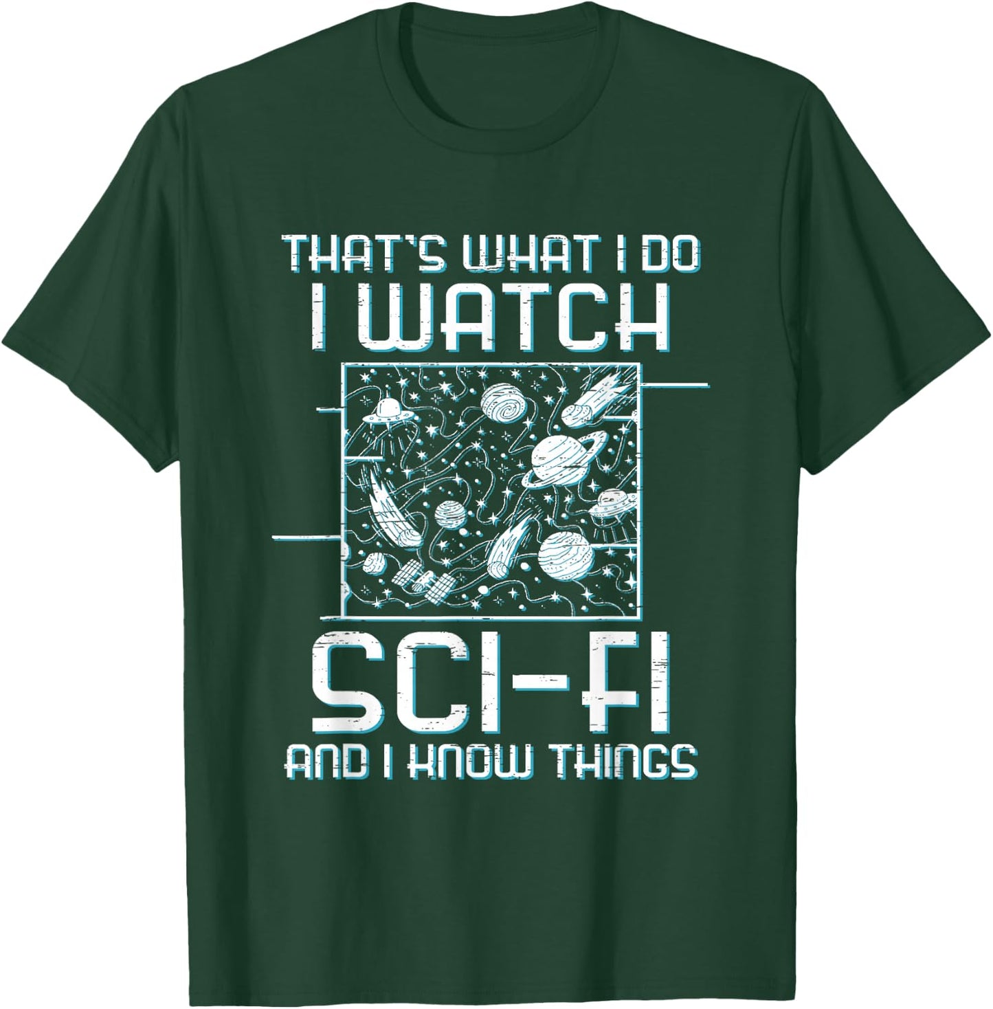 That's What I Do Watch Sci-Fi And I Know Things Time Travel T-Shirt - T-Shirt | Forest