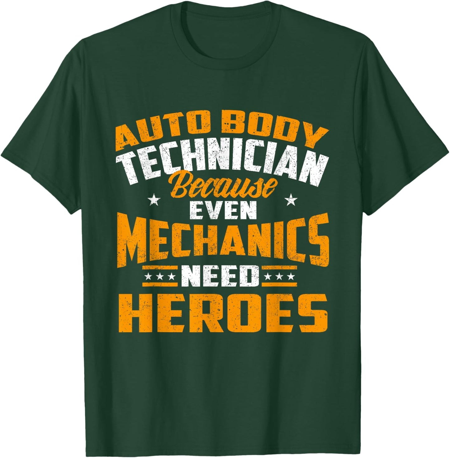 Auto Body Technician Heroes - Automotive Car Customizer T-Shirt - T-Shirt | Forest