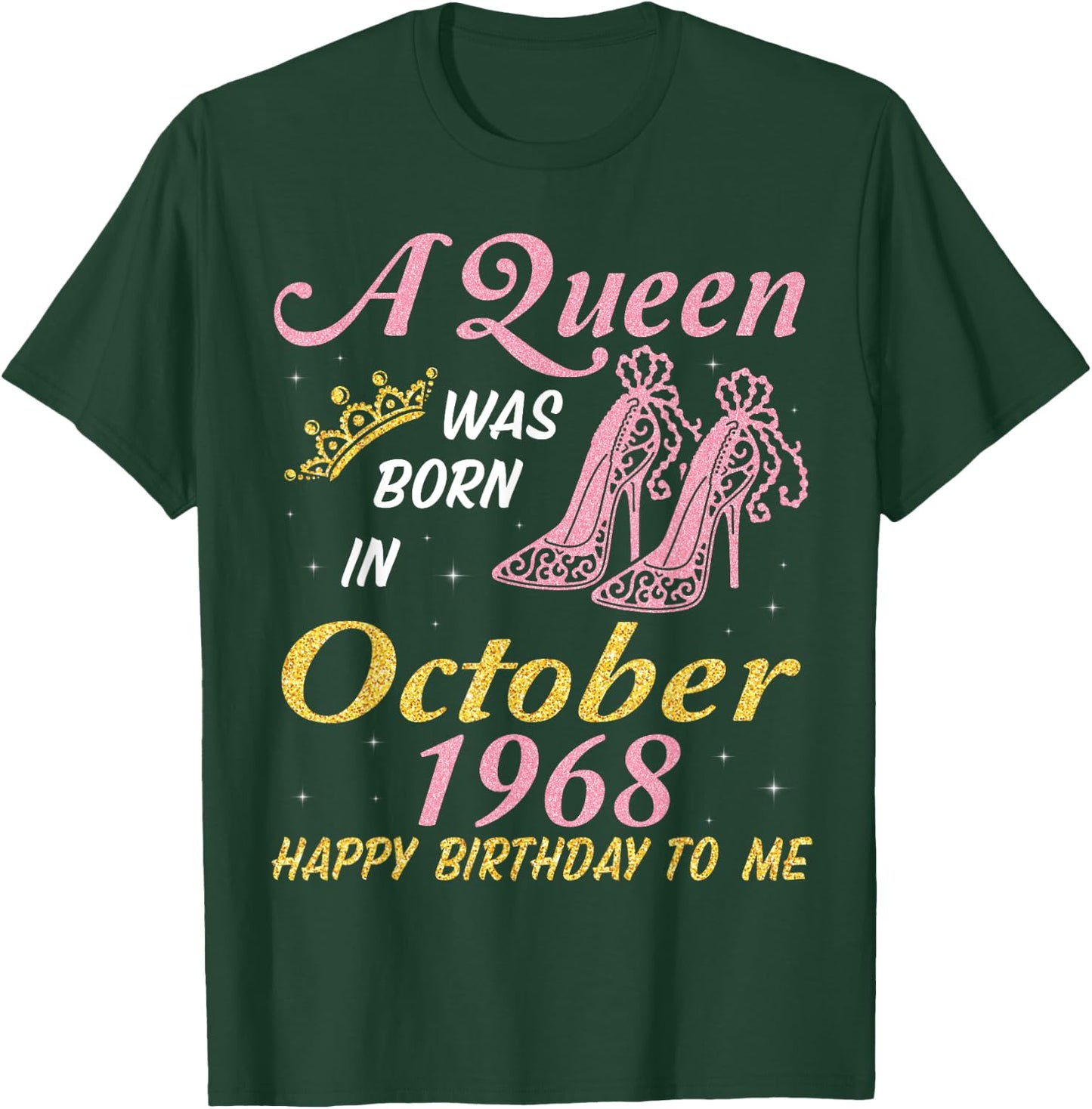 A Queen Was Born In October 1968 Happy Birthday 53 Years Old T-Shirt - T-Shirt | Forest
