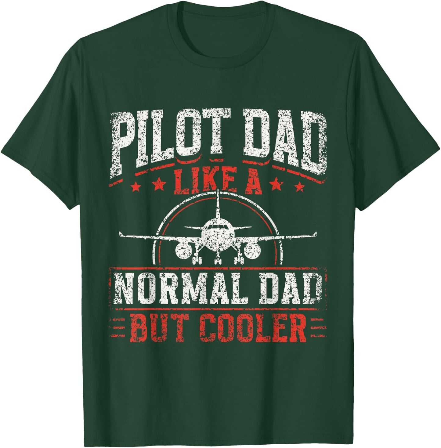 Pilot Dad Like A Normal Dad But Cooler Plane Aviator Pilot T-Shirt - T-Shirt | Forest