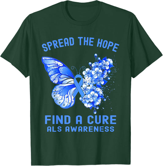 Spread The Hope Find A Cure ALS Awareness T-Shirt - T-Shirt | Forest