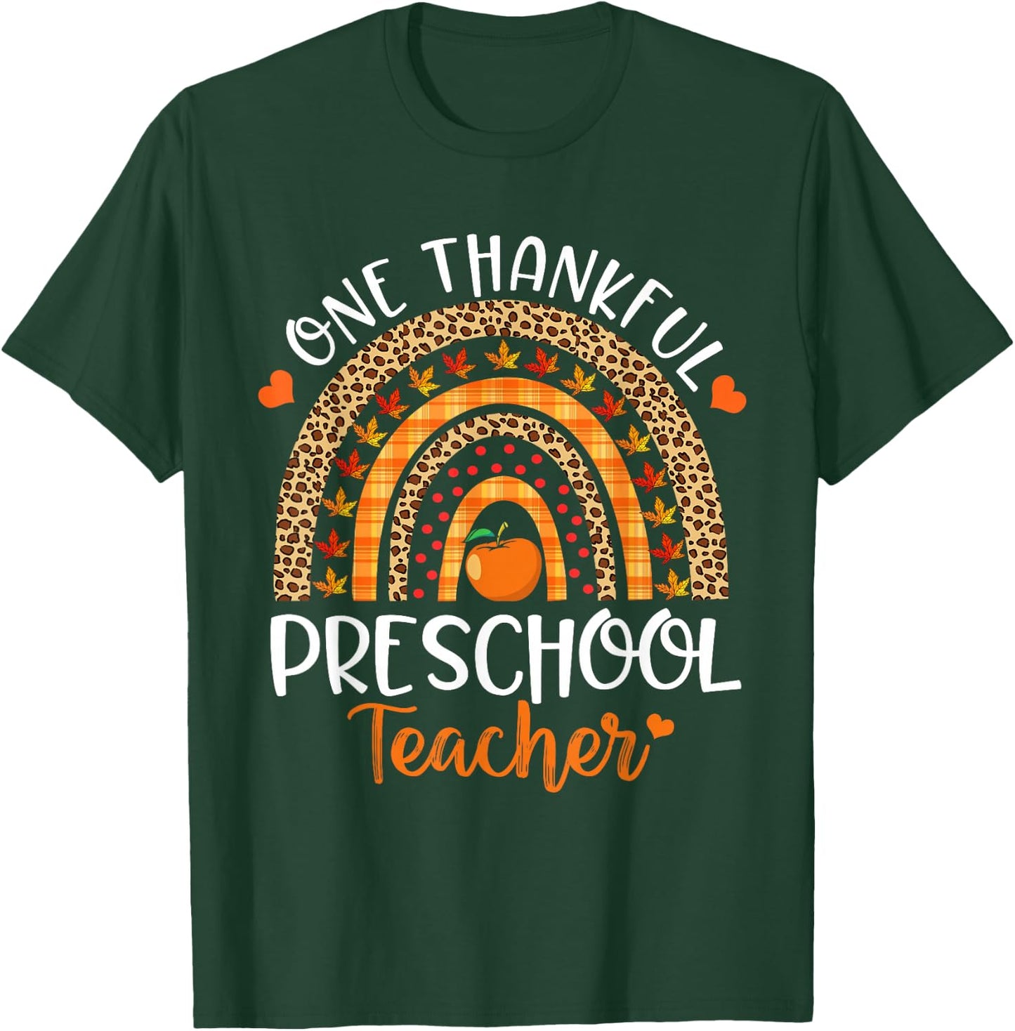 One Thankful Preschool Teacher Thanksgiving Rainbow Funny T-Shirt - T-Shirt | Forest