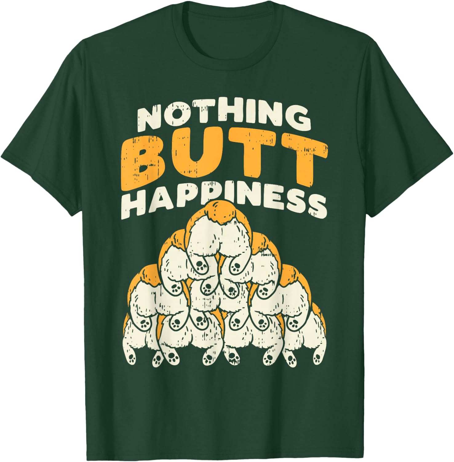 Nothing Butt Happiness Funny Welsh Corgi Dog Pet Lover Gift T-Shirt - T-Shirt | Forest