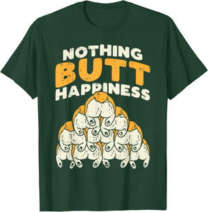 Nothing Butt Happiness Funny Welsh Corgi Dog Pet Lover Gift T-Shirt - T-Shirt | Forest