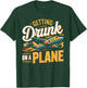 Getting Drunk On a Plane Shirt Funny Airplane Shirt Plane T-Shirt - T-Shirt | Forest