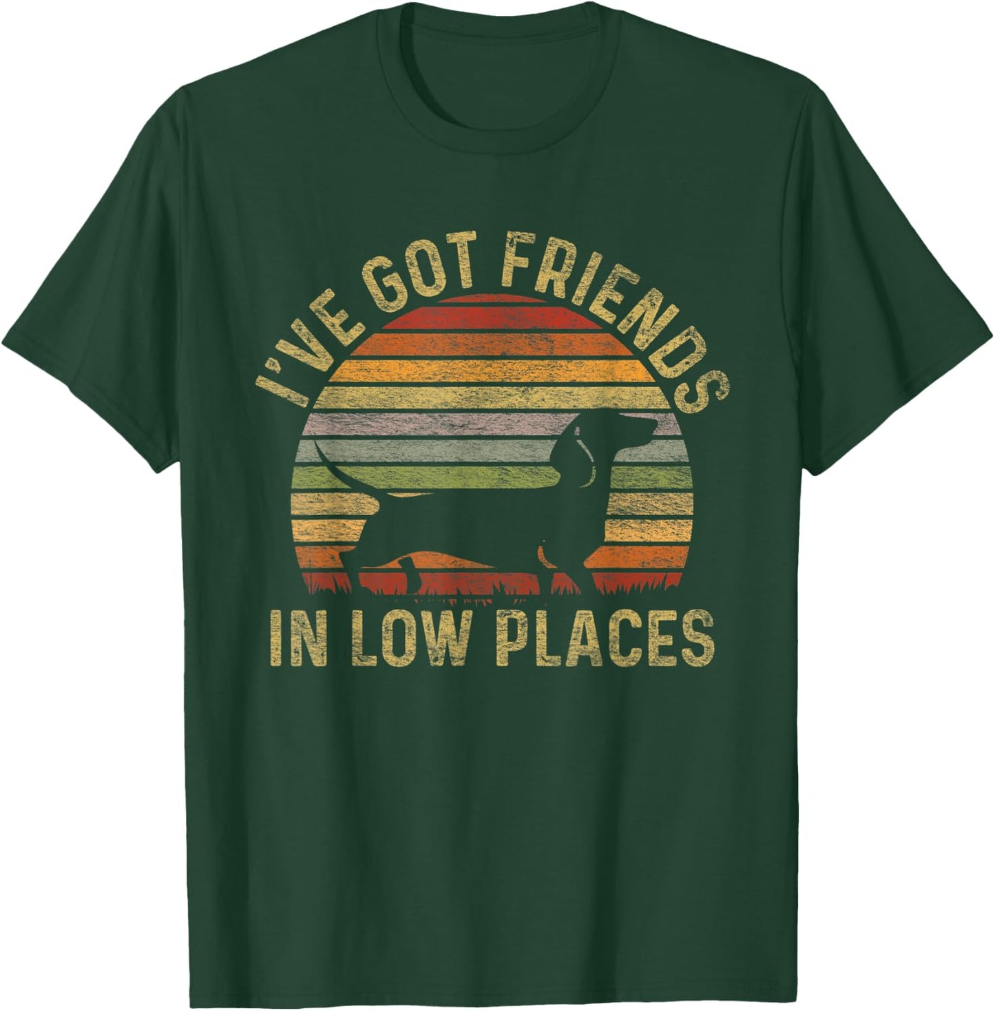 I've Got Friends In Low Places Dachshund Wiener Dog Men Women Kids T-Shirt - T-Shirt | Forest
