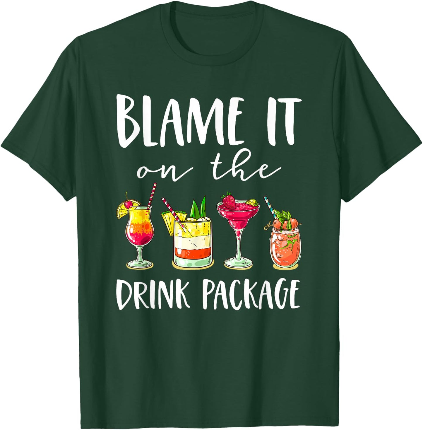 Funny Cruise Gifts Blame It On The Drink Package T-Shirt - T-Shirt | Forest