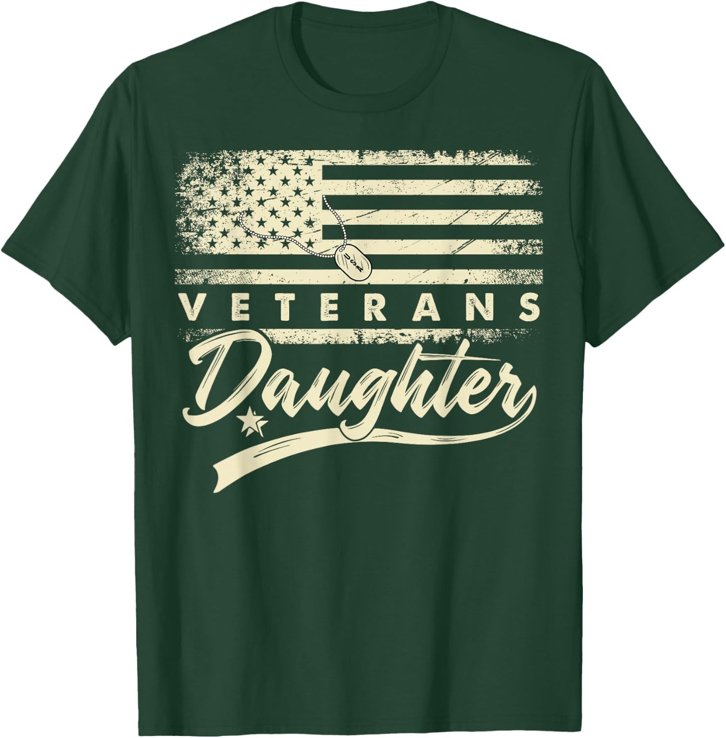 I'm Not Just a Daddy's Little Girl I'm a Veteran's Daughter T-Shirt - T-Shirt | Forest