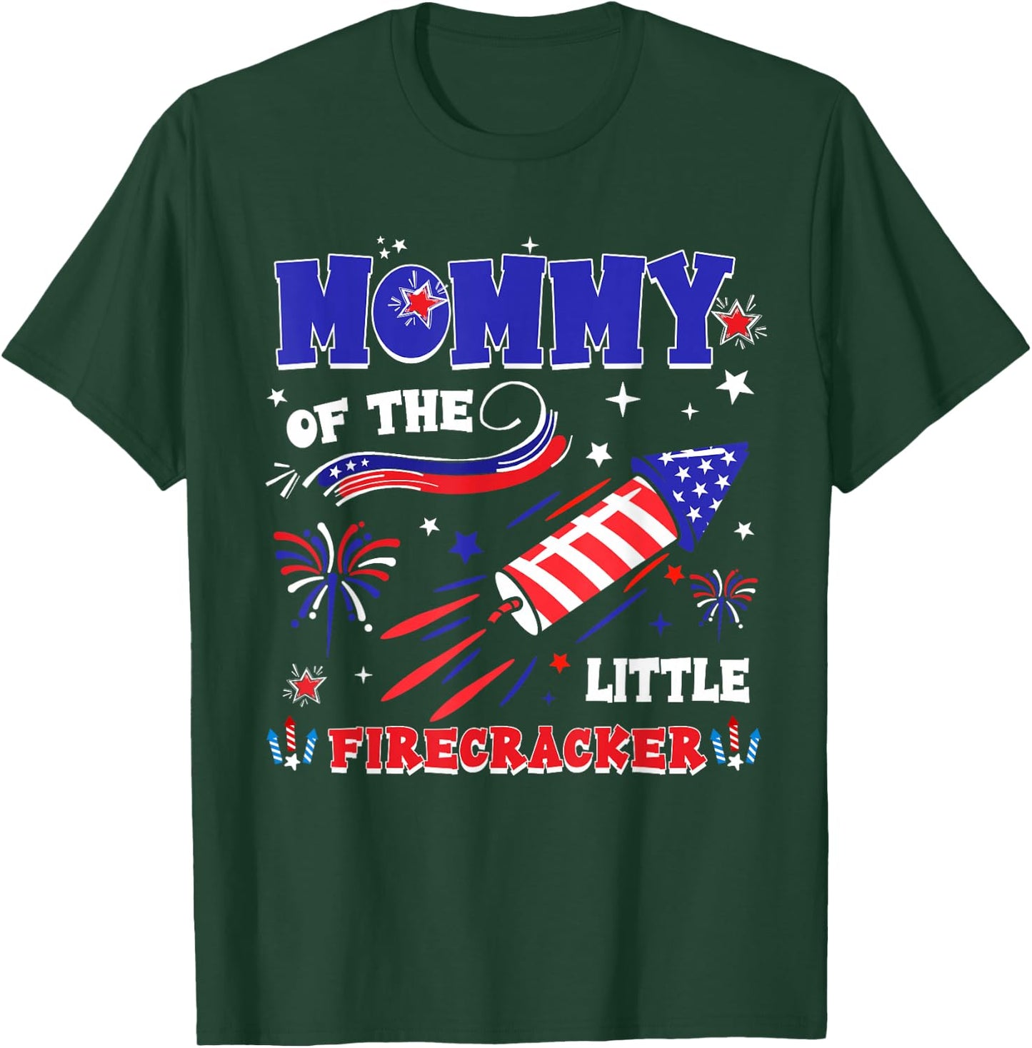 Mommy of The Little Firecracker 4th of July Funny Women T-Shirt - T-Shirt | Forest