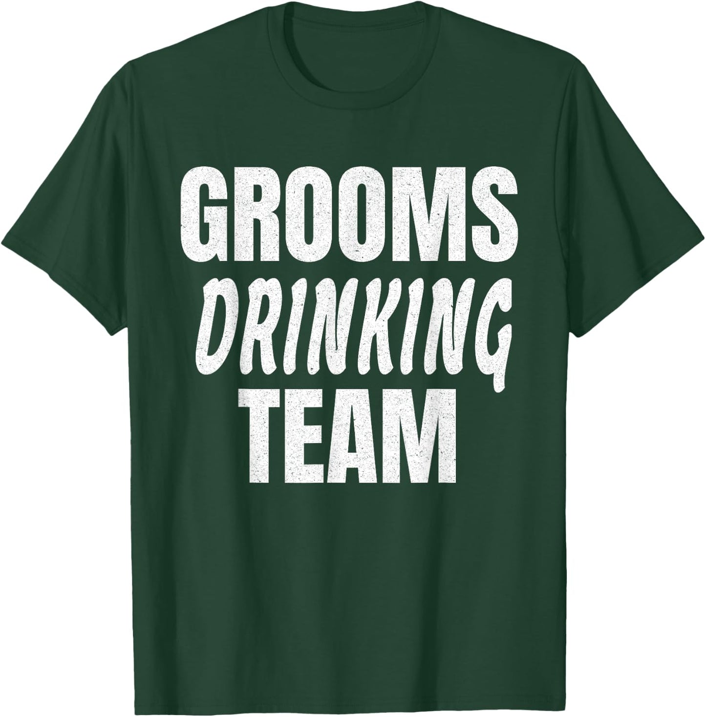 Grooms Drinking Team - Funny Bachelor Party T-Shirt - T-Shirt | Forest