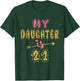 My Daughter Is 21 Years Old 21st Birthday Idea T-Shirt - T-Shirt | Forest