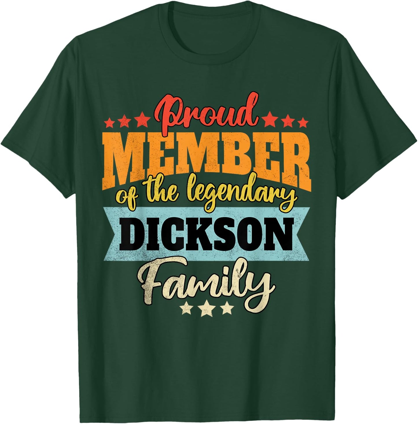 Dickson Last Name Dickson Family Dickson T-Shirt - T-Shirt | Forest
