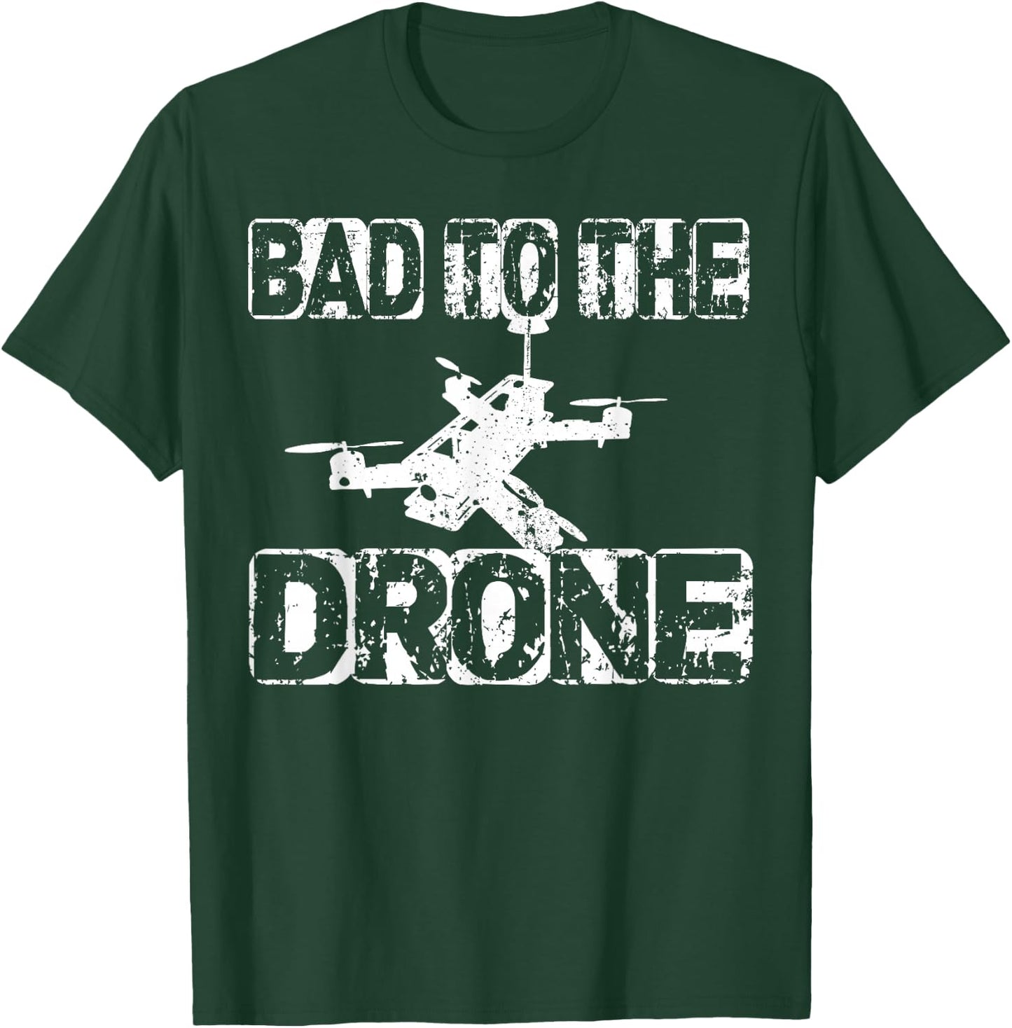 Bad to The Drone Pilot T Shirt FPV Quadcopter RC Quad Pilots T-Shirt - T-Shirt | Forest