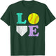Women's or Girls I Love Softball T-Shirt - T-Shirt | Forest