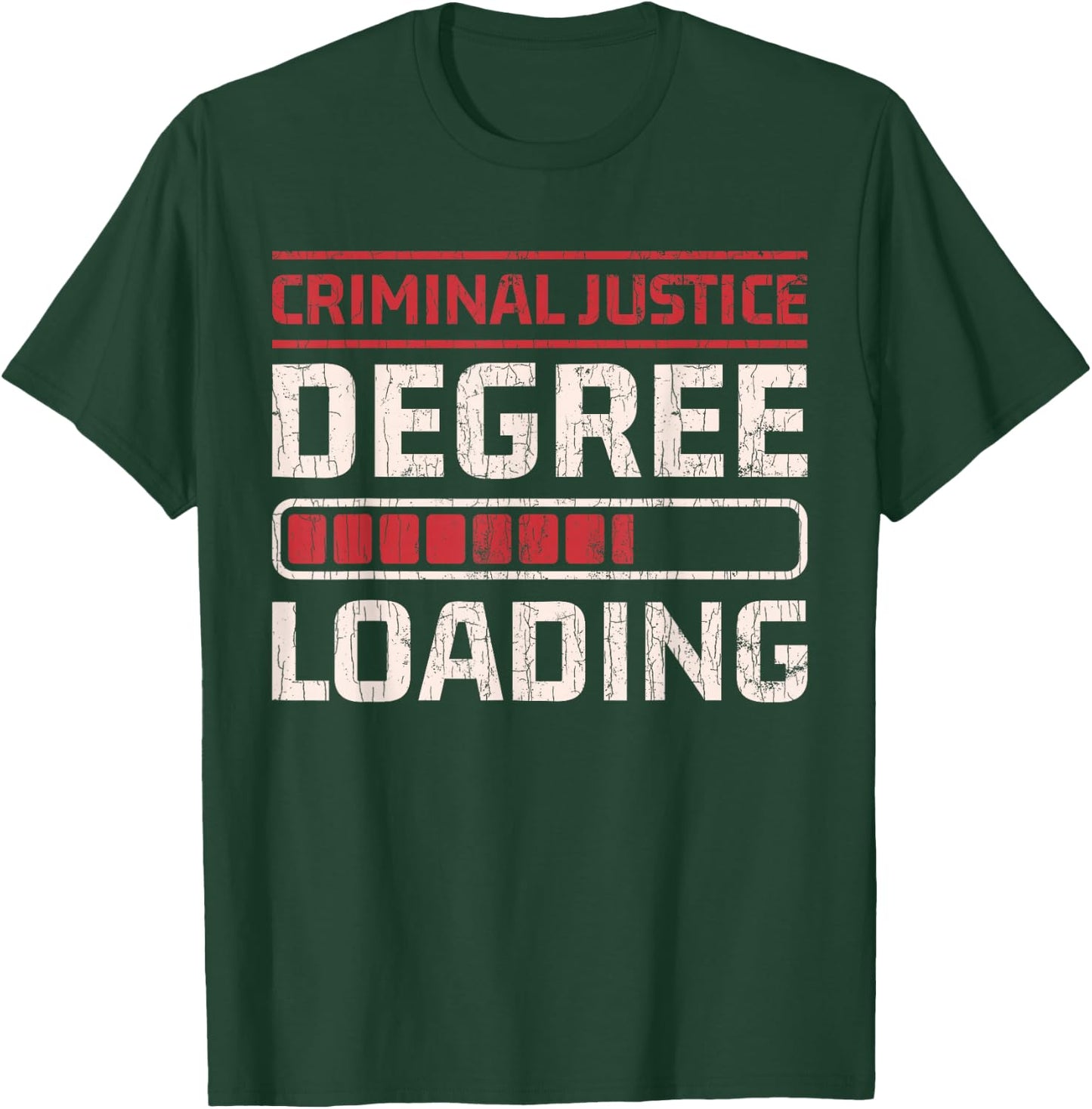 Criminal Justice Degree Loading Lawyer Funny Gift T-Shirt - T-Shirt | Forest