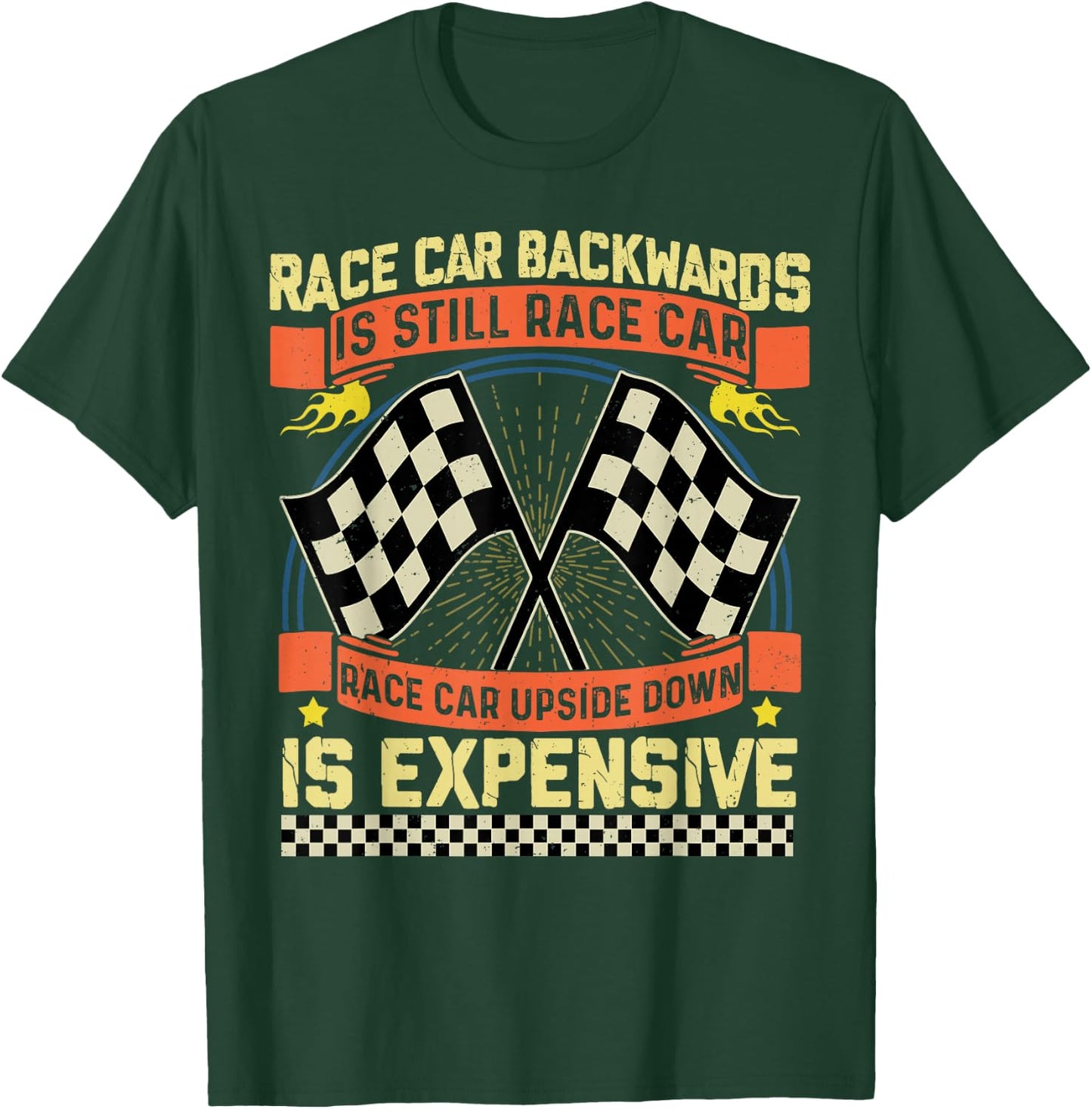 Race Car Backwards Is Race Car Upside Down Is Expensive T-Shirt - T-Shirt | Forest