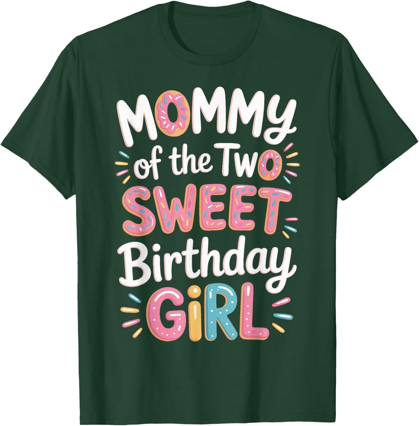 Mommy of The Two Sweet Birthday Girl Donut Theme Celebration T-Shirt - T-Shirt | Forest