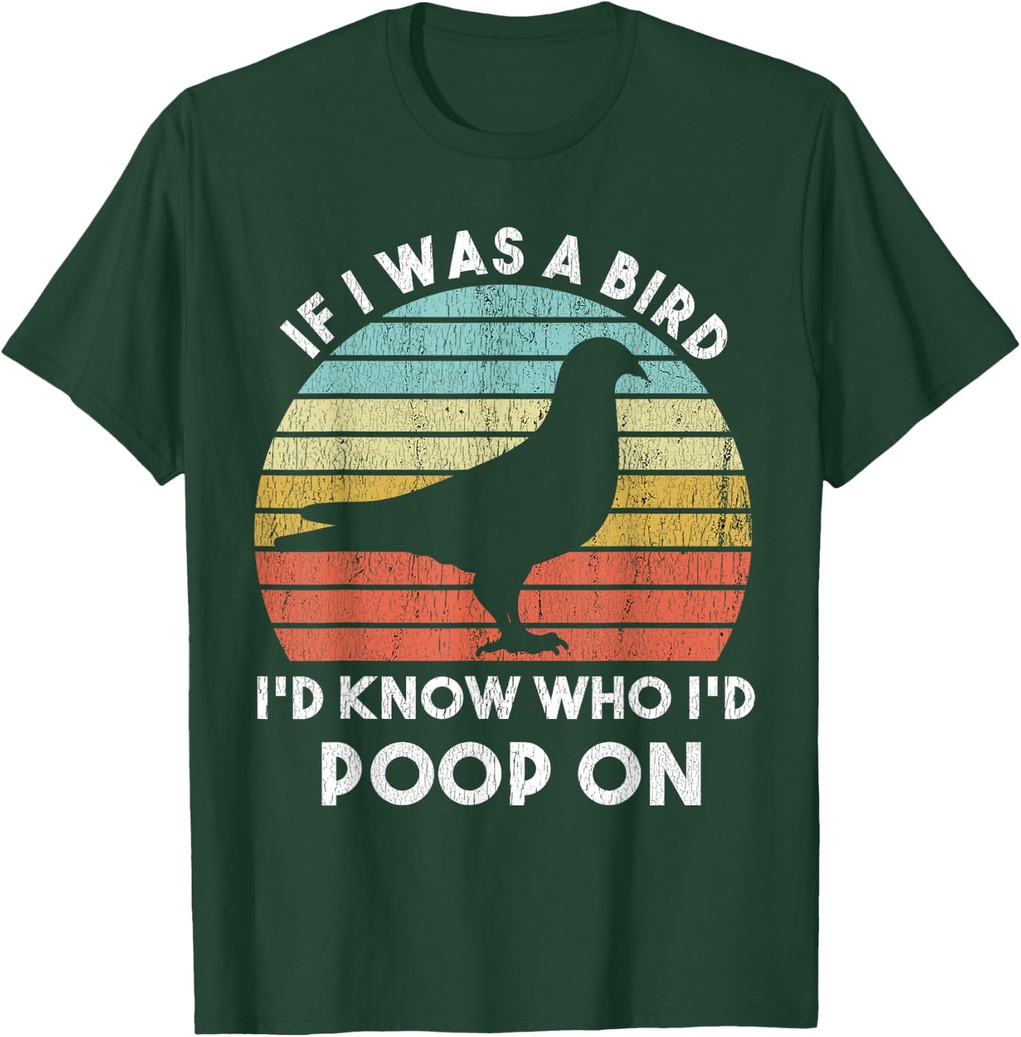 If I Were A Bird I'd Know Who I'd Poop On Bird Watching Meme T-Shirt - T-Shirt | Forest