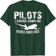 Funny Pilots Looking Down On People Since 1903 T-Shirt - T-Shirt | Forest