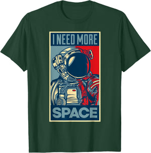 I Need More Space Astronaut Travel T-Shirt - T-Shirt | Forest