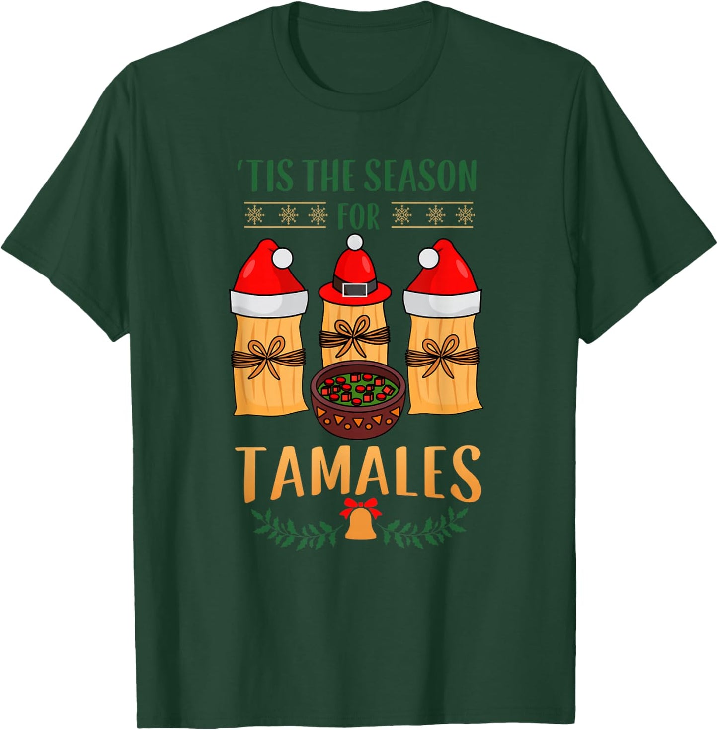 Mexican Santa Claus and xmas or Tis the Season for Tamales T-Shirt - T-Shirt | Forest