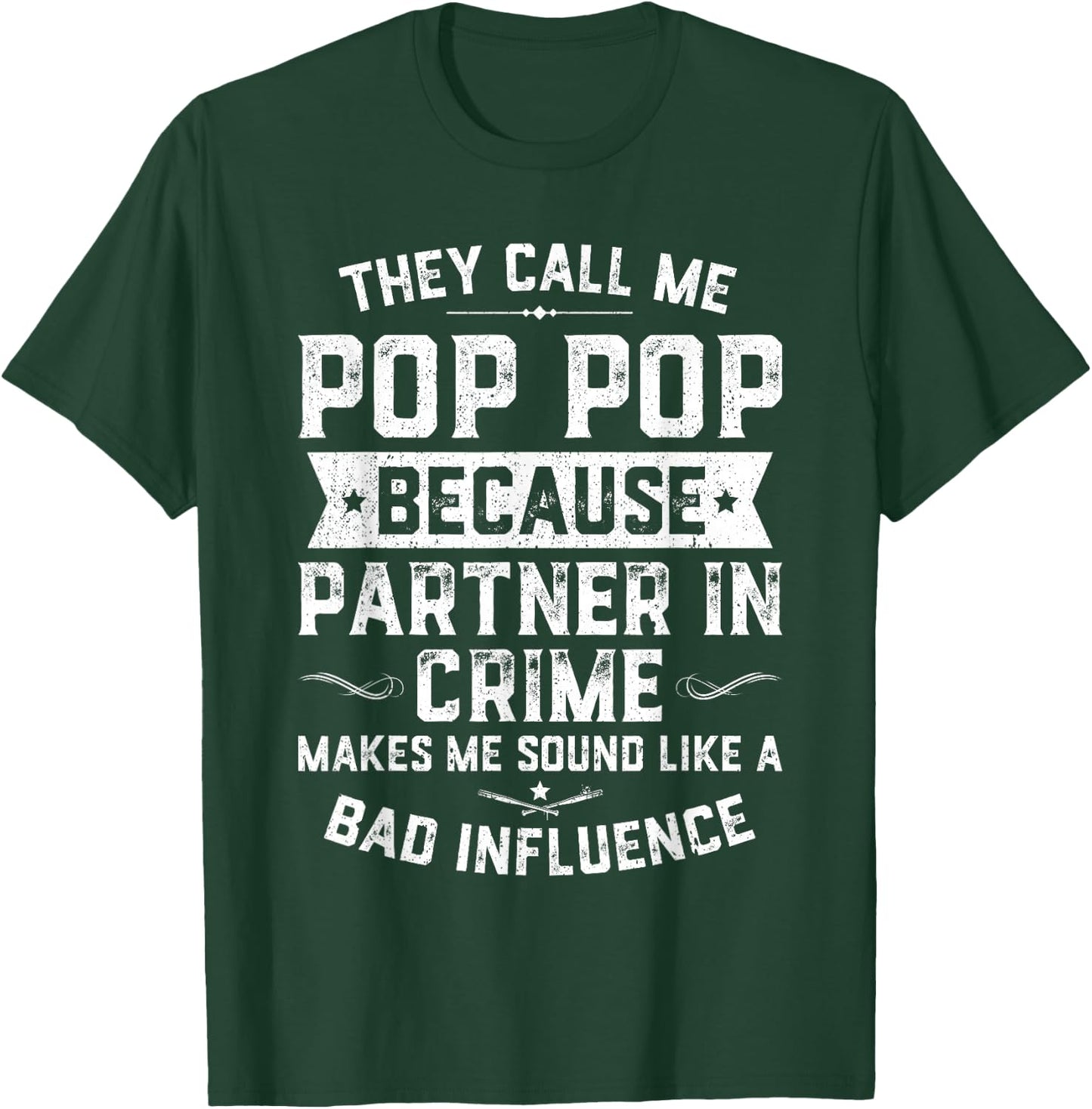 Funny Gift They Call Me Pop Pop Because Partner In Crime T-Shirt - T-Shirt | Forest