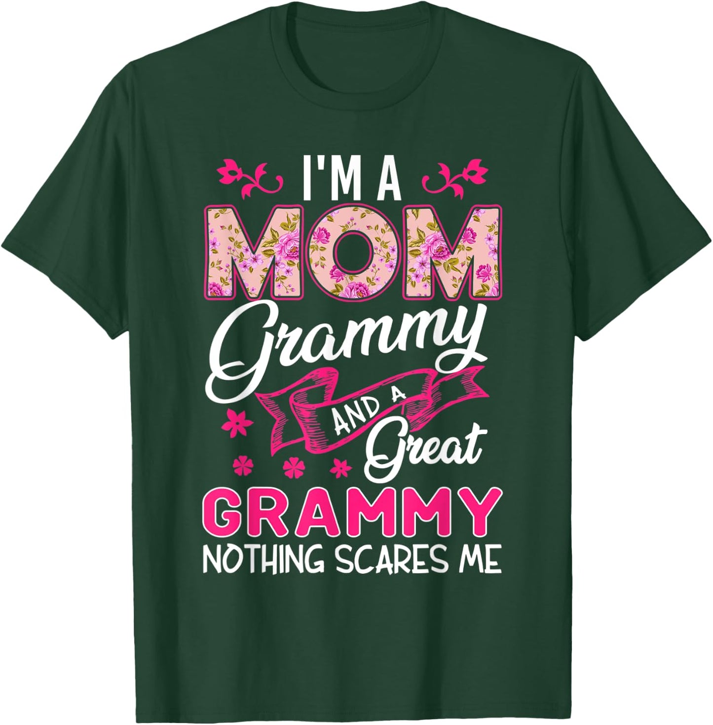 I'm A Mom Grammy And A Great Grammy Nothing Scares Me T-Shirt - T-Shirt | Forest