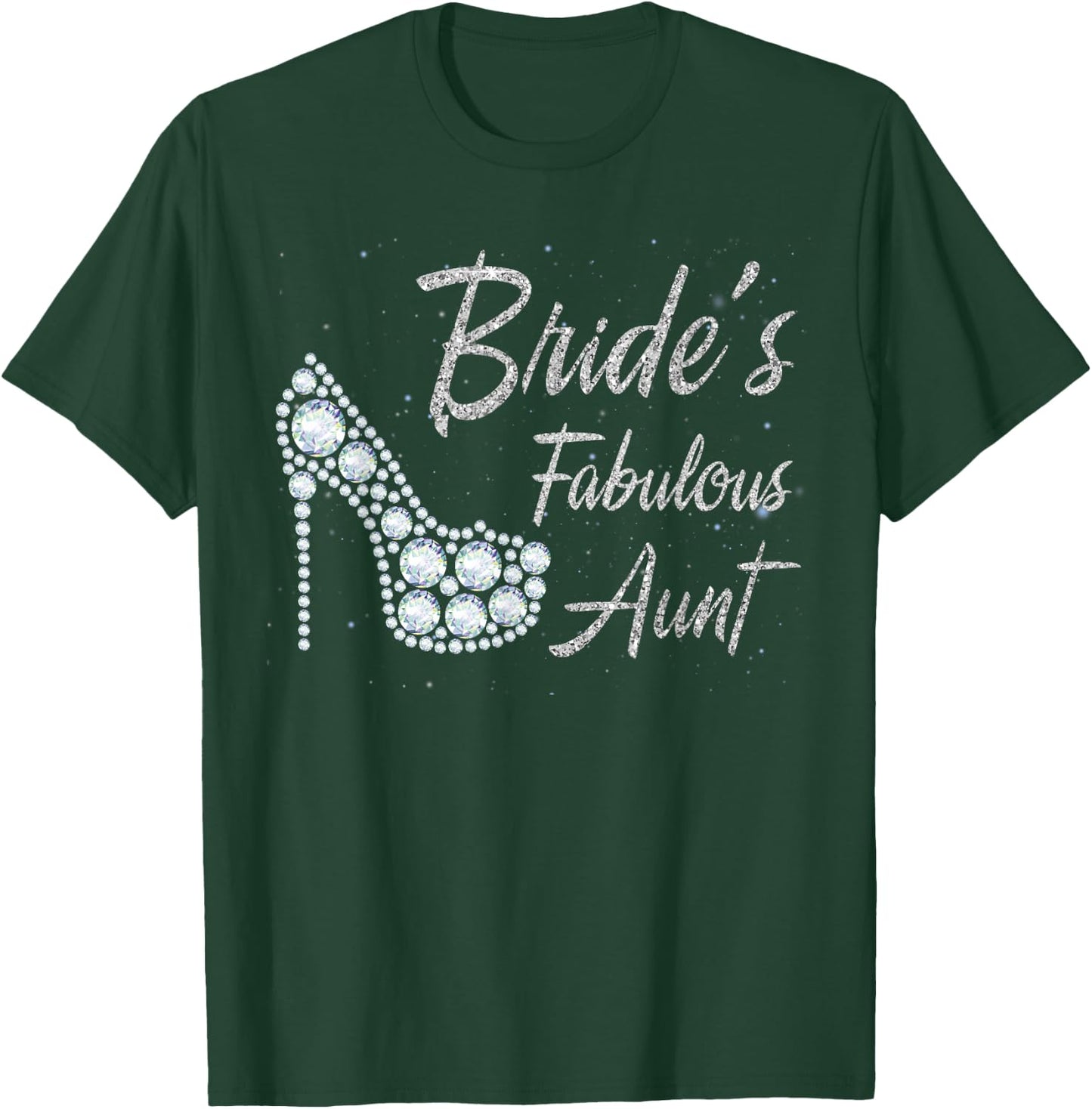 Bride's Fabulous Aunt, Aunt Of The Bride T-Shirt - T-Shirt | Forest
