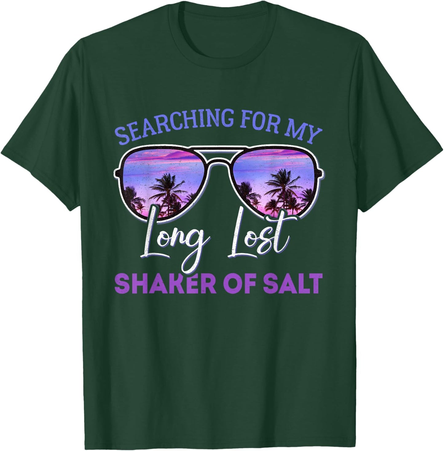 Searching for My Long Lost Shaker of Salt Funny Shaker T-Shirt - T-Shirt | Forest