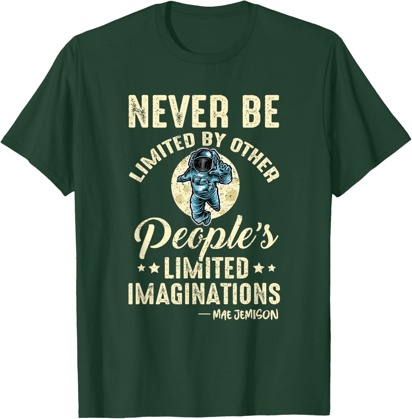 Mae Jemison Vintage Quote American Black Woman Astronaut T-Shirt - T-Shirt | Forest