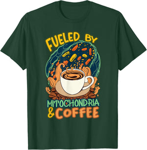 Funny Biology Teacher Science Fueled By Mitochondria Coffee T-Shirt - T-Shirt | Forest