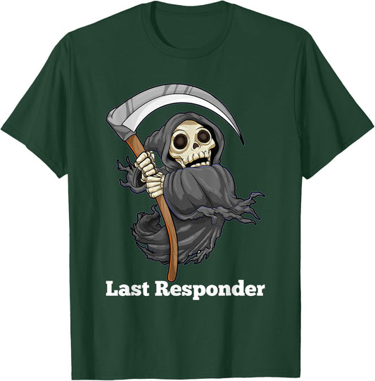 Last Responder Grim Reaper Halloween Angel Of Death Scythe T-Shirt - T-Shirt | Forest