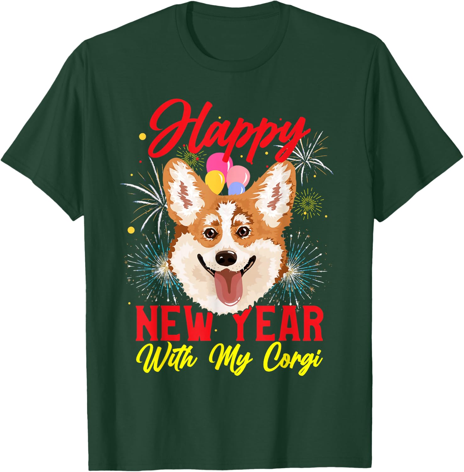 Happy New Year With My Corgi - For Welsh Corgi Dog T-Shirt - T-Shirt | Forest