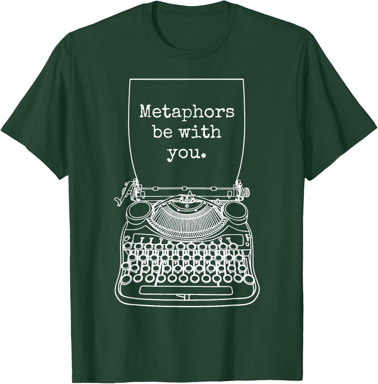 Funny Writer Author Novelist Metaphors Be With You T-Shirt - T-Shirt | Forest
