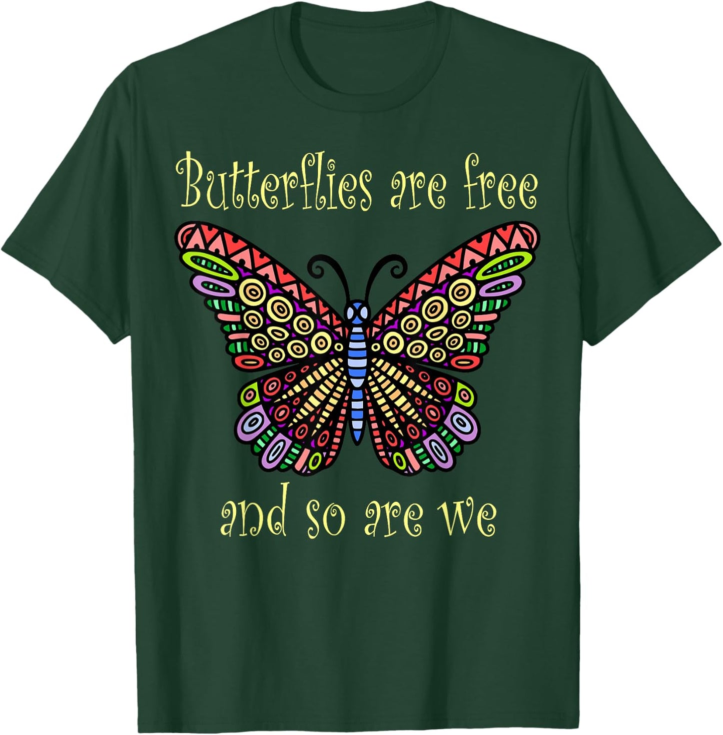 Butterflies Are Free T-Shirt - T-Shirt | Forest